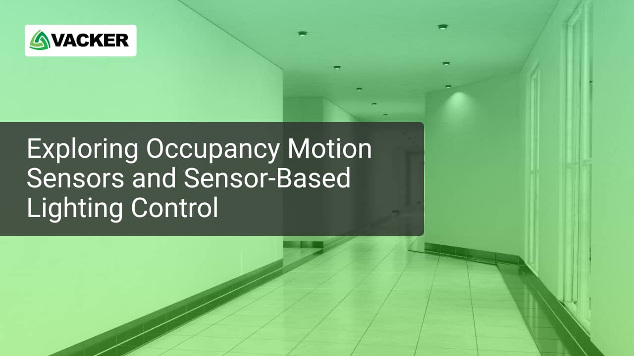 Exploring Occupancy Motion Sensors and Sensor-Based Lighting Control